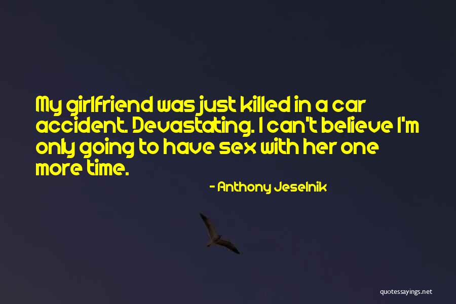 A Car Accident Quotes By Anthony Jeselnik