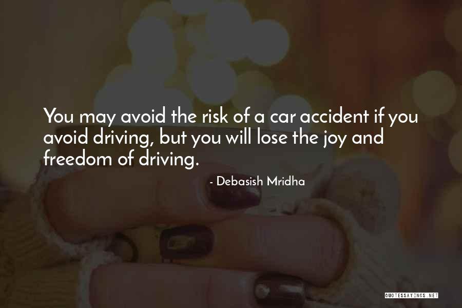 A Car Accident Quotes By Debasish Mridha