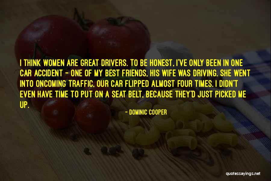 A Car Accident Quotes By Dominic Cooper