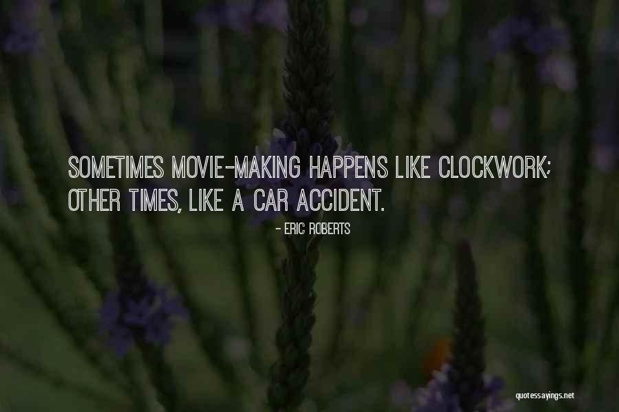 A Car Accident Quotes By Eric Roberts