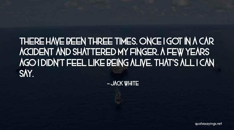 A Car Accident Quotes By Jack White