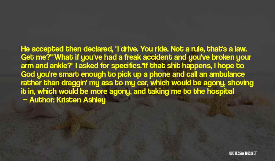 A Car Accident Quotes By Kristen Ashley