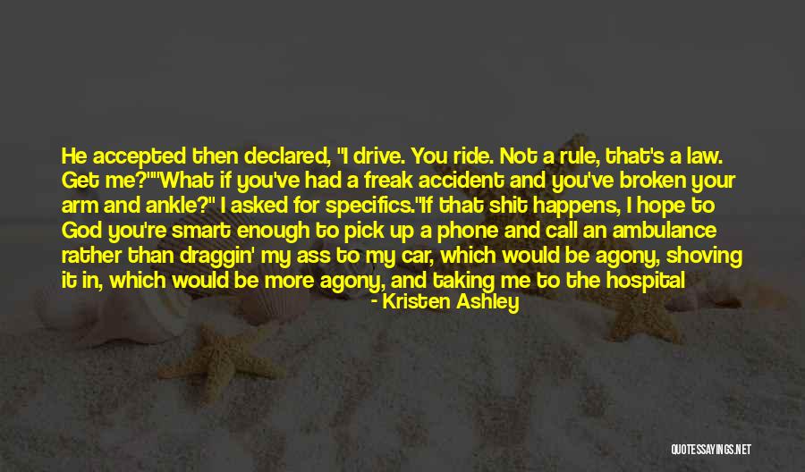 A Car Accident Quotes By Kristen Ashley