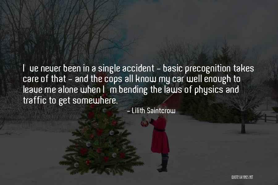 A Car Accident Quotes By Lilith Saintcrow