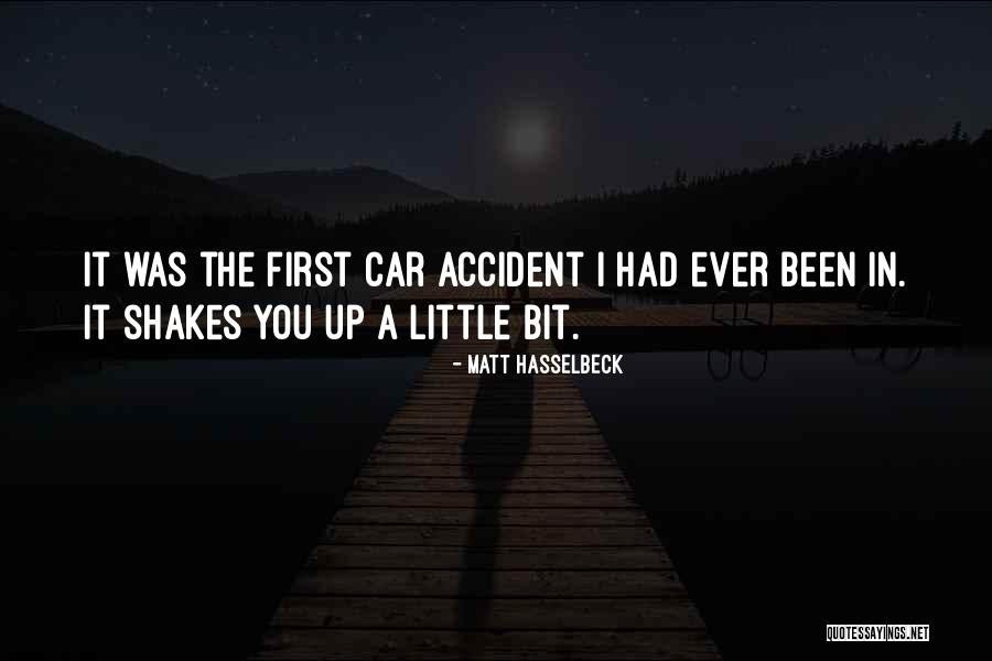 A Car Accident Quotes By Matt Hasselbeck