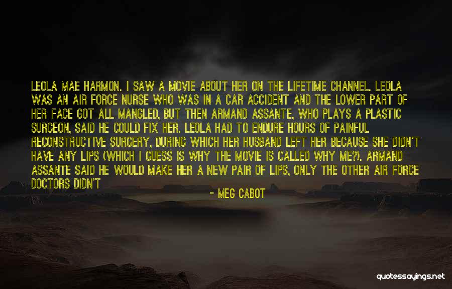 A Car Accident Quotes By Meg Cabot