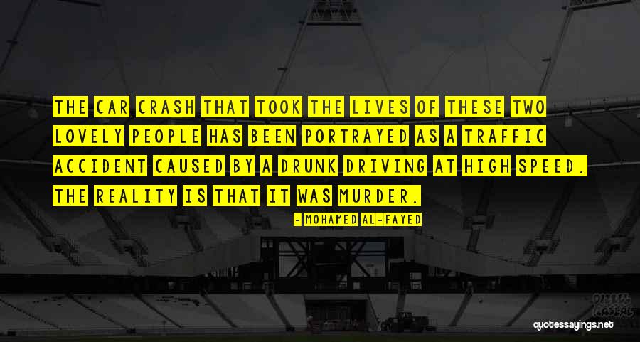 A Car Accident Quotes By Mohamed Al-Fayed