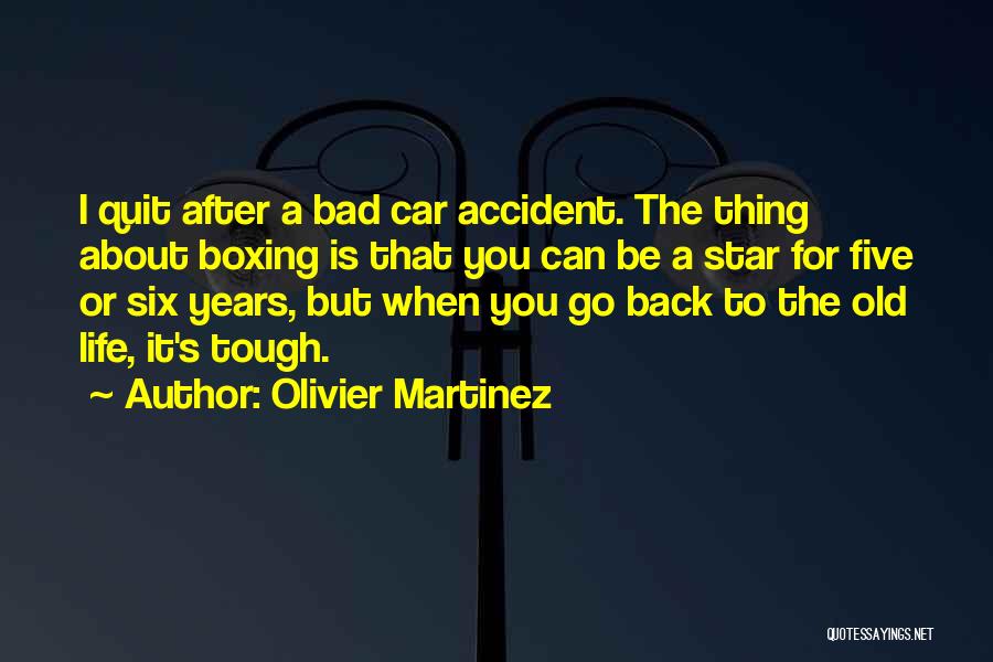 A Car Accident Quotes By Olivier Martinez