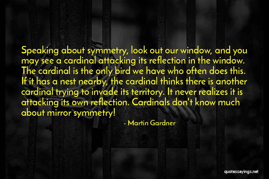 A Cardinal Bird Quotes By Martin Gardner A Cardinal Bird Quotes By Martin Gardner
