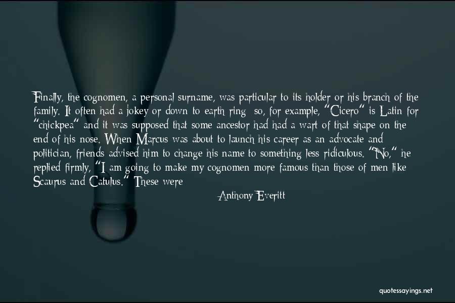 A Career Change Quotes By Anthony Everitt A Career Change Quotes By Anthony Everitt