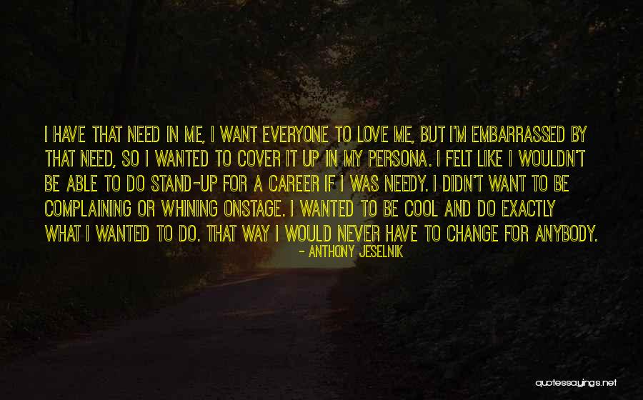 A Career Change Quotes By Anthony Jeselnik A Career Change Quotes By Anthony Jeselnik