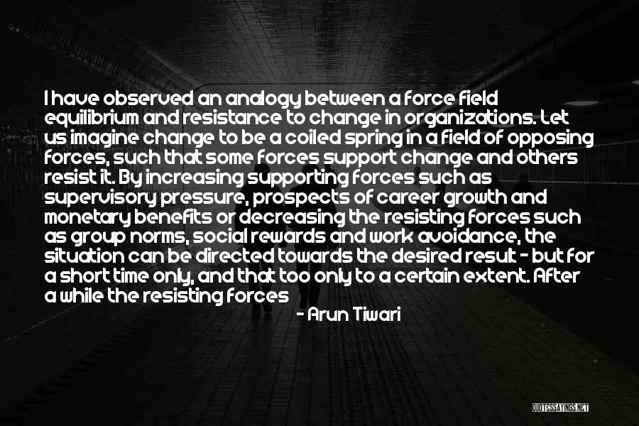 A Career Change Quotes By Arun Tiwari A Career Change Quotes By Arun Tiwari