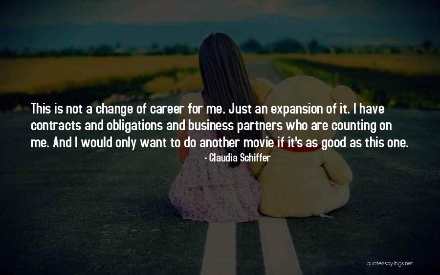 A Career Change Quotes By Claudia Schiffer