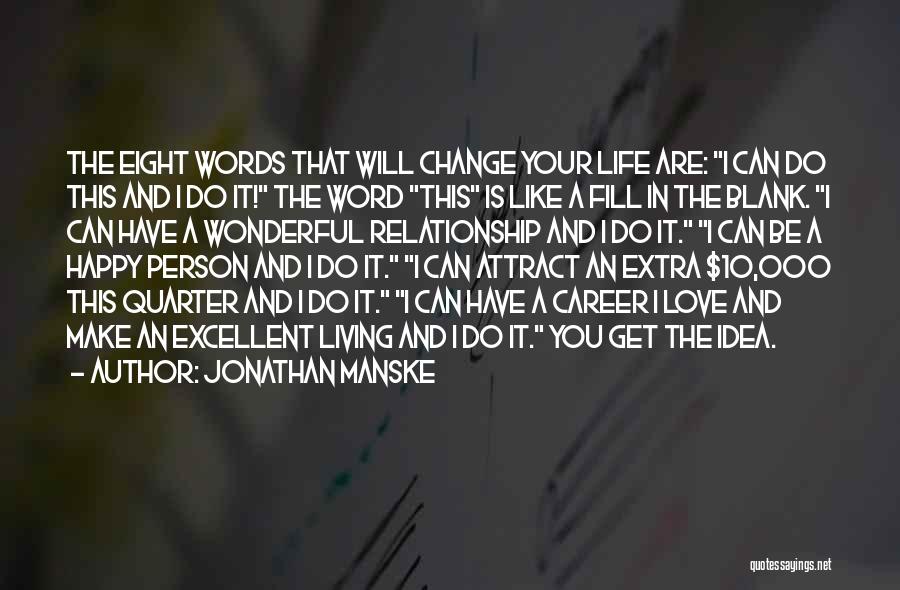 A Career Change Quotes By Jonathan Manske