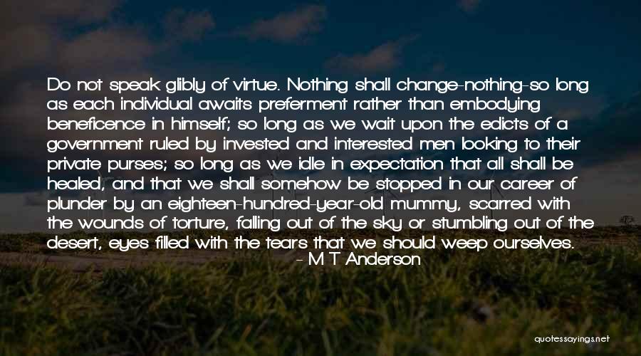 A Career Change Quotes By M T Anderson