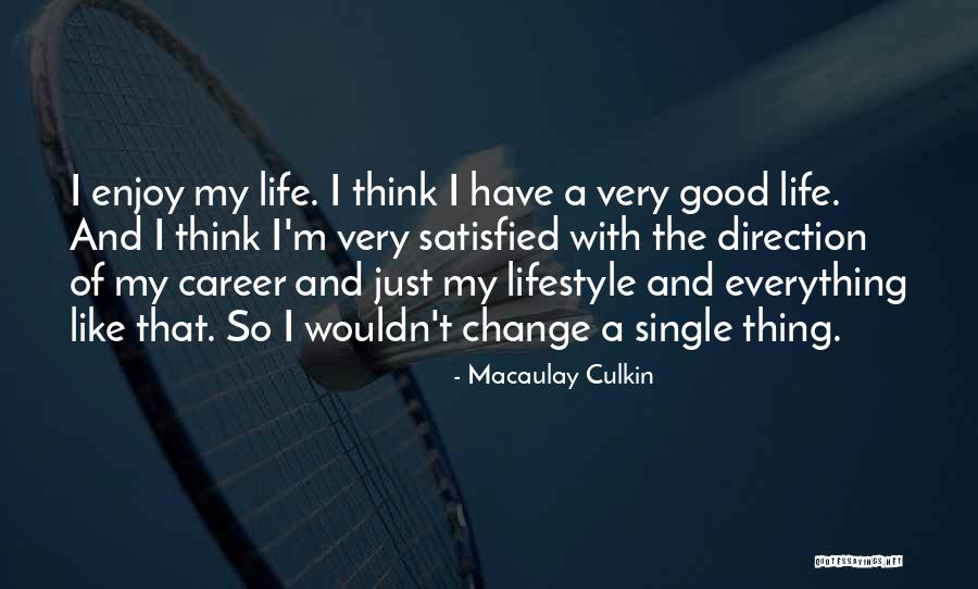 A Career Change Quotes By Macaulay Culkin