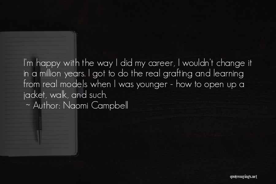 A Career Change Quotes By Naomi Campbell