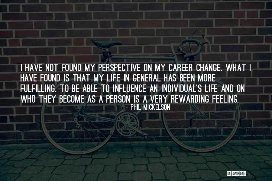 A Career Change Quotes By Phil Mickelson