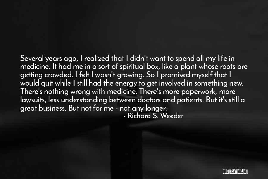 A Career Change Quotes By Richard S. Weeder A Career Change Quotes By Richard S. Weeder