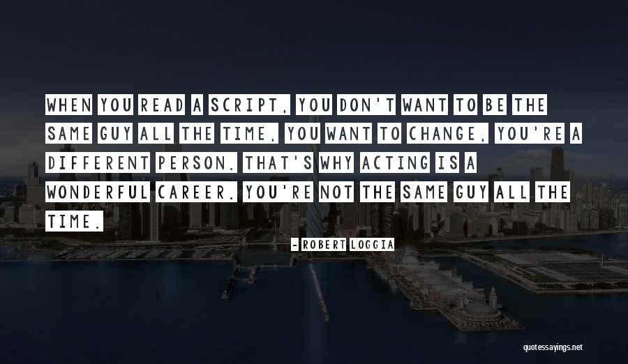 A Career Change Quotes By Robert Loggia