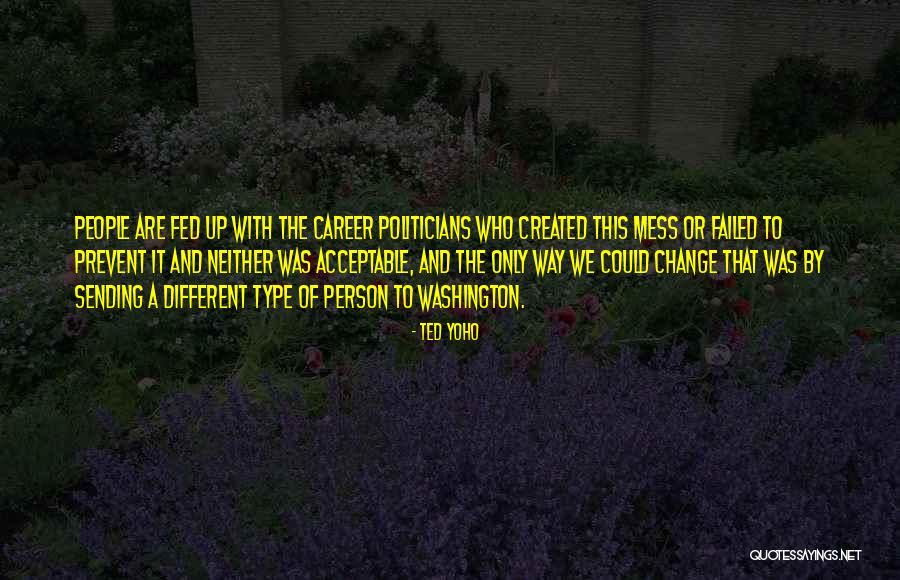 A Career Change Quotes By Ted Yoho