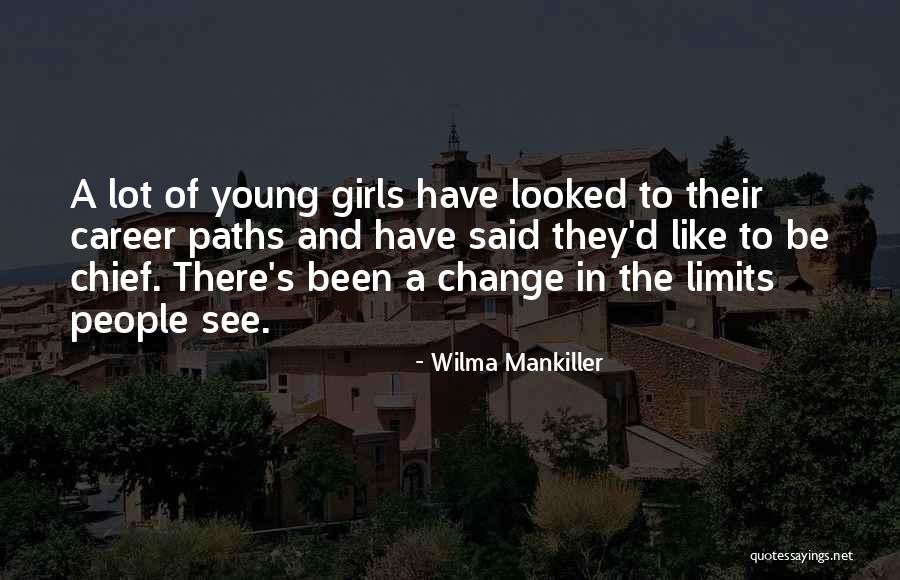 A Career Change Quotes By Wilma Mankiller A Career Change Quotes By Wilma Mankiller