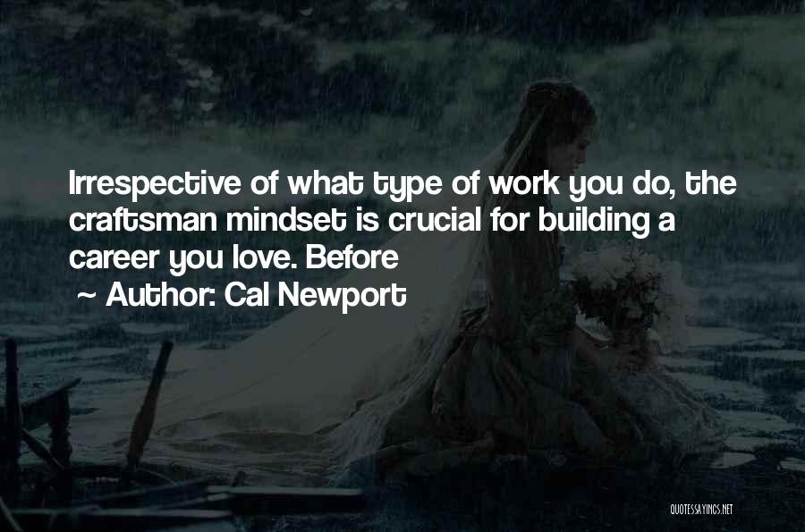 A Career You Love Quotes By Cal Newport