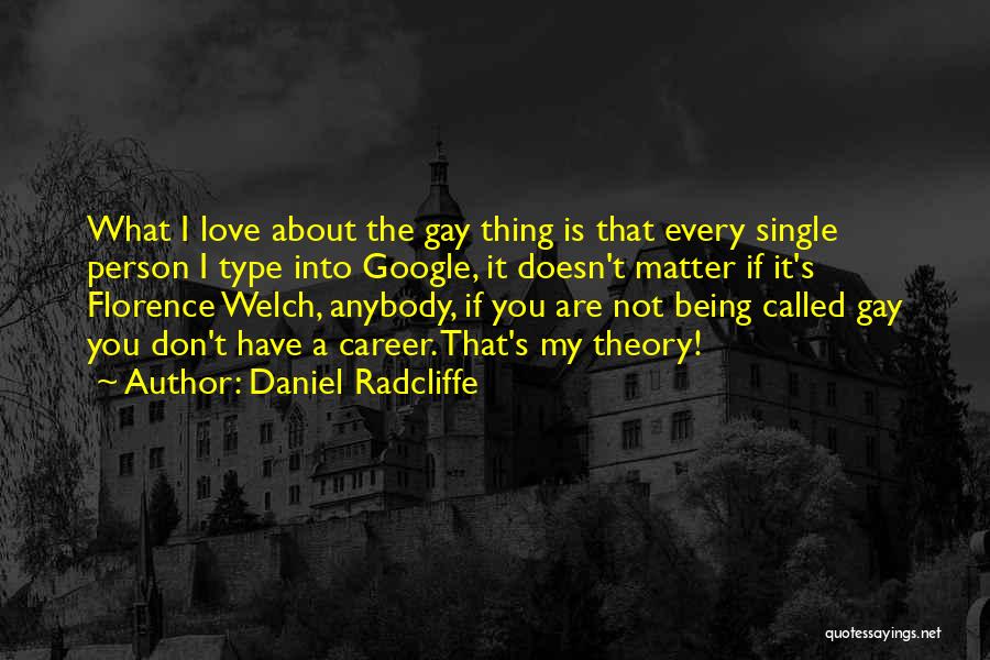 A Career You Love Quotes By Daniel Radcliffe