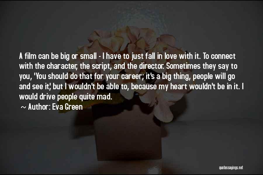 A Career You Love Quotes By Eva Green
