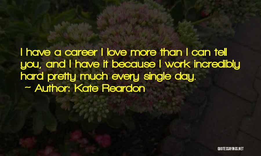 A Career You Love Quotes By Kate Reardon