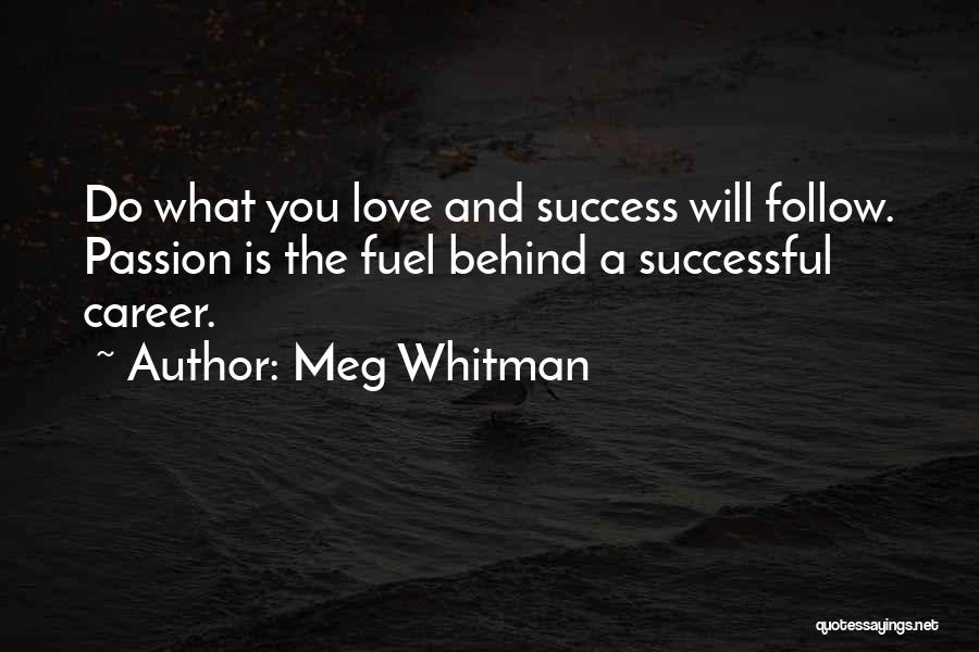 A Career You Love Quotes By Meg Whitman