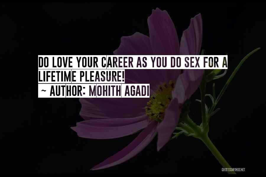 A Career You Love Quotes By Mohith Agadi