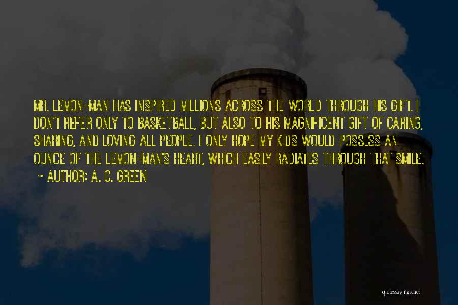 A Caring Man Quotes By A. C. Green