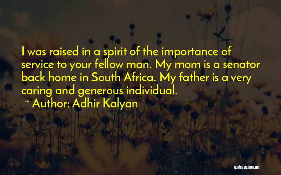 A Caring Man Quotes By Adhir Kalyan