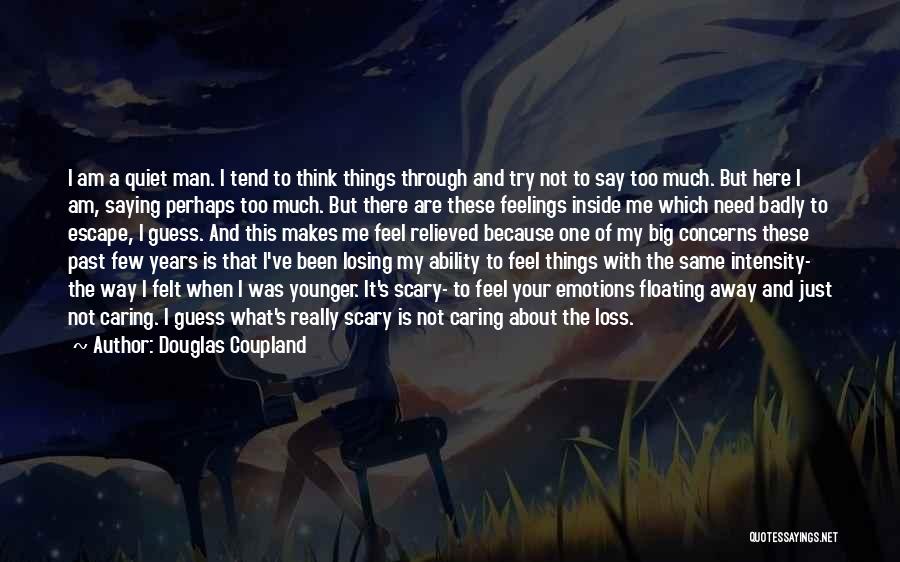 A Caring Man Quotes By Douglas Coupland