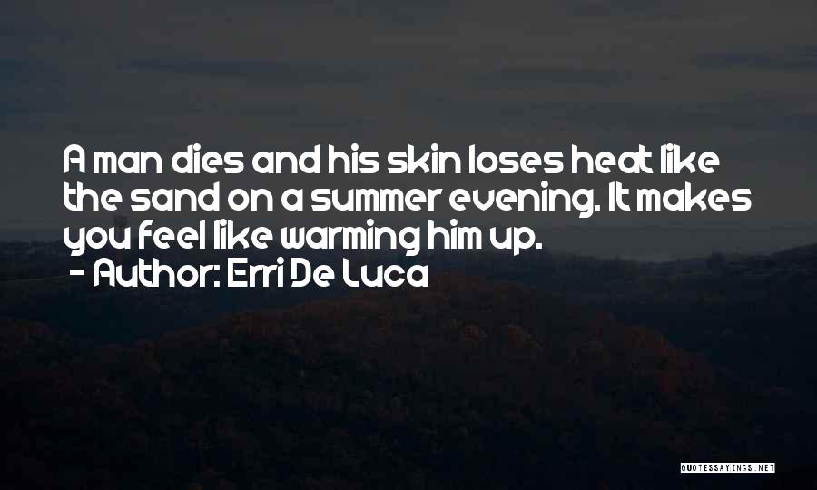 A Caring Man Quotes By Erri De Luca