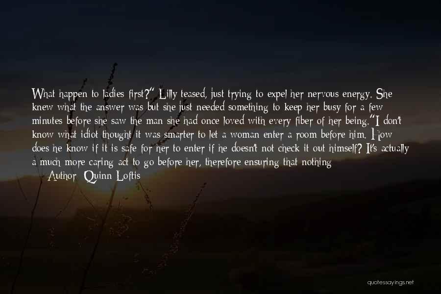 A Caring Man Quotes By Quinn Loftis
