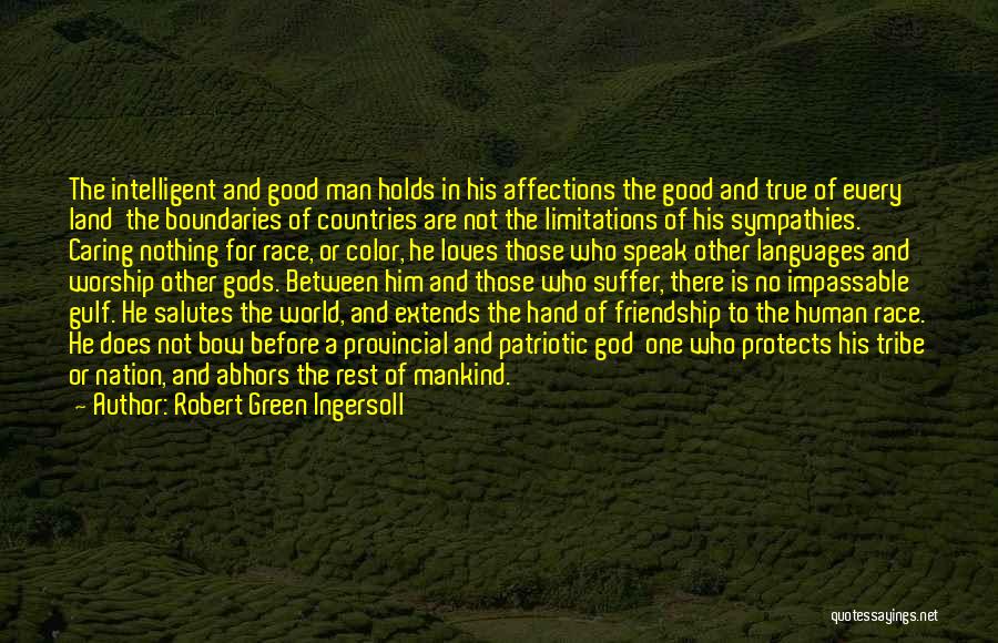 A Caring Man Quotes By Robert Green Ingersoll