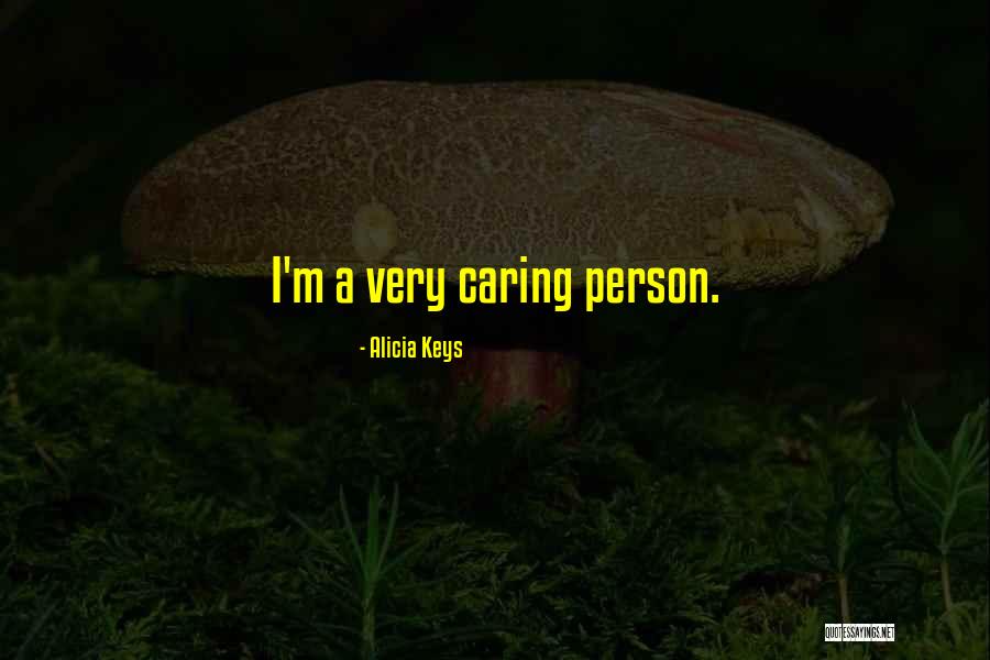 A Caring Person Quotes By Alicia Keys A Caring Person Quotes By Alicia Keys