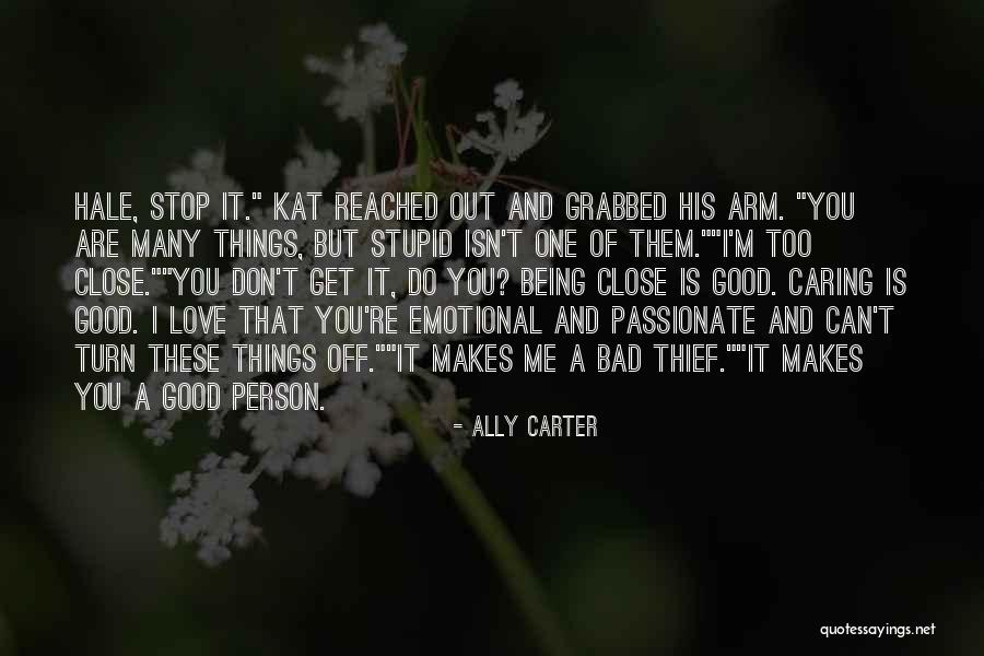 A Caring Person Quotes By Ally Carter A Caring Person Quotes By Ally Carter