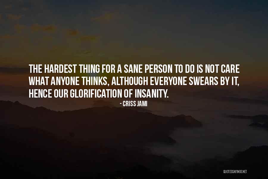 A Caring Person Quotes By Criss Jami A Caring Person Quotes By Criss Jami