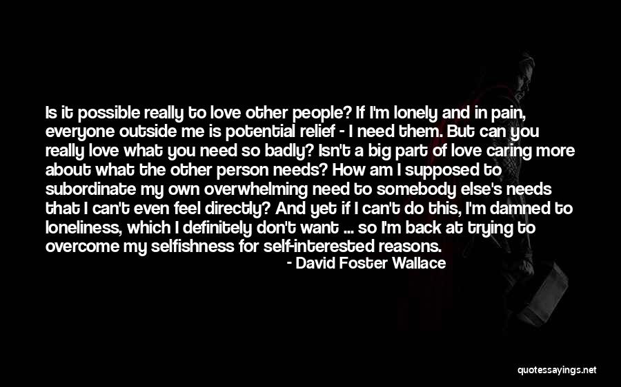 A Caring Person Quotes By David Foster Wallace A Caring Person Quotes By David Foster Wallace