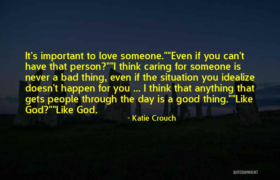 A Caring Person Quotes By Katie Crouch A Caring Person Quotes By Katie Crouch