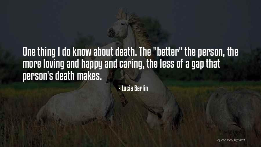 A Caring Person Quotes By Lucia Berlin A Caring Person Quotes By Lucia Berlin