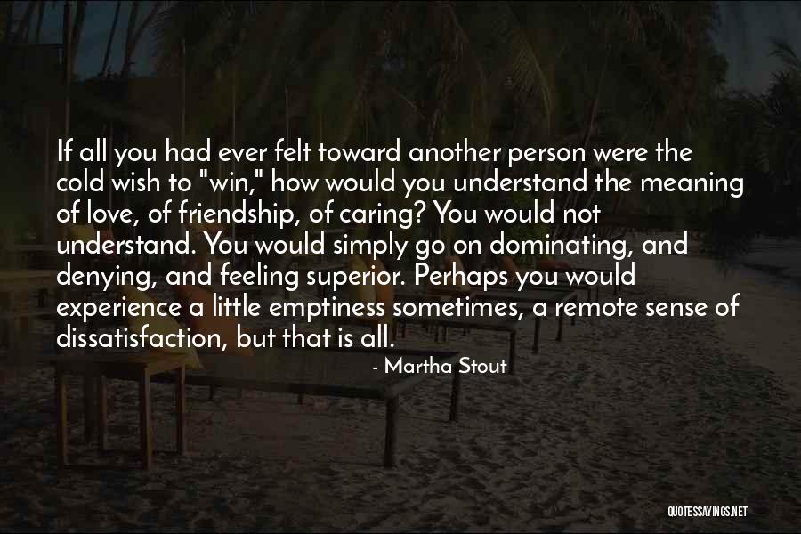 A Caring Person Quotes By Martha Stout A Caring Person Quotes By Martha Stout