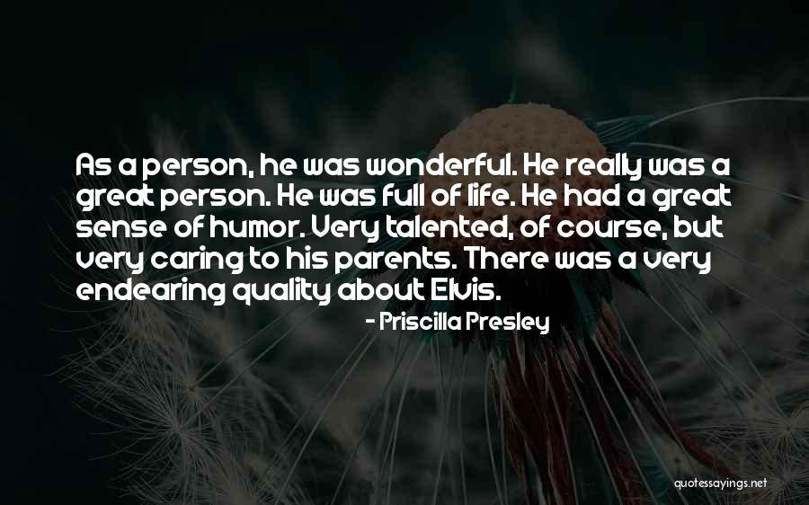 A Caring Person Quotes By Priscilla Presley A Caring Person Quotes By Priscilla Presley