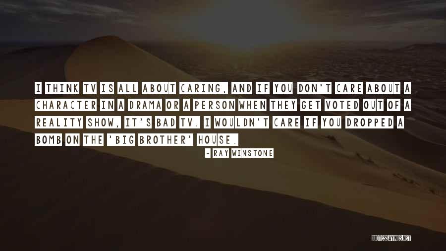 A Caring Person Quotes By Ray Winstone A Caring Person Quotes By Ray Winstone