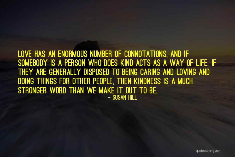 A Caring Person Quotes By Susan Hill A Caring Person Quotes By Susan Hill