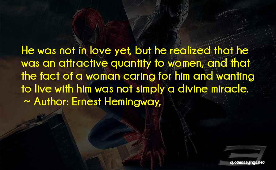 A Caring Woman Quotes By Ernest Hemingway,