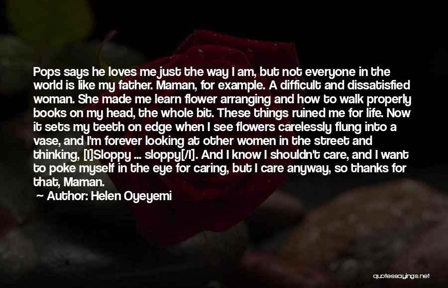 A Caring Woman Quotes By Helen Oyeyemi